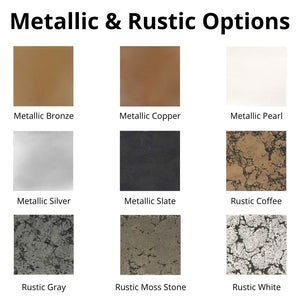 Metallic and Rustic Finish Options